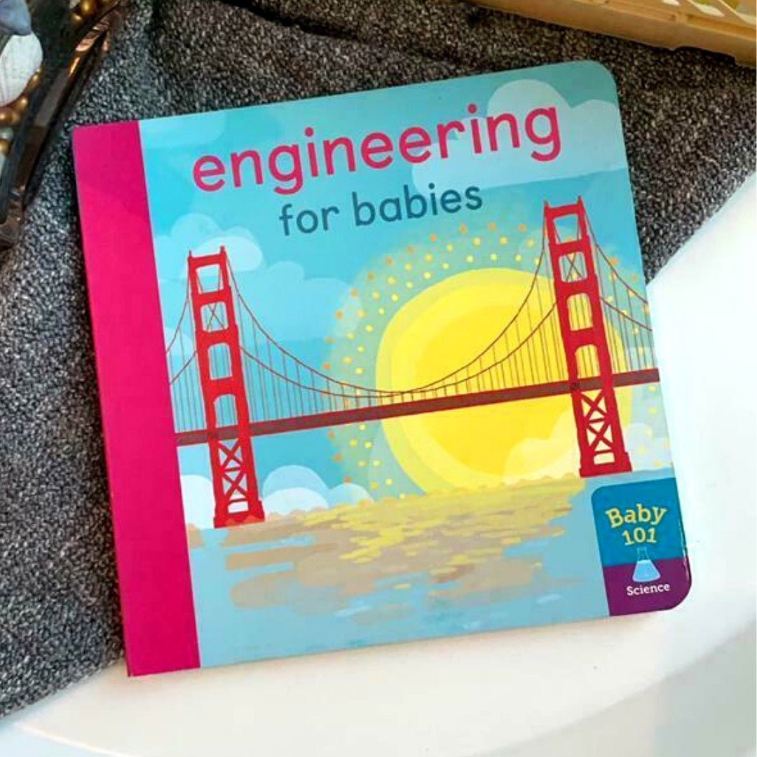 Engineering for Babies - The Chic Habitat