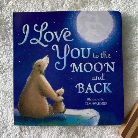 I Love You to The Moon and Back - The Chic Habitat