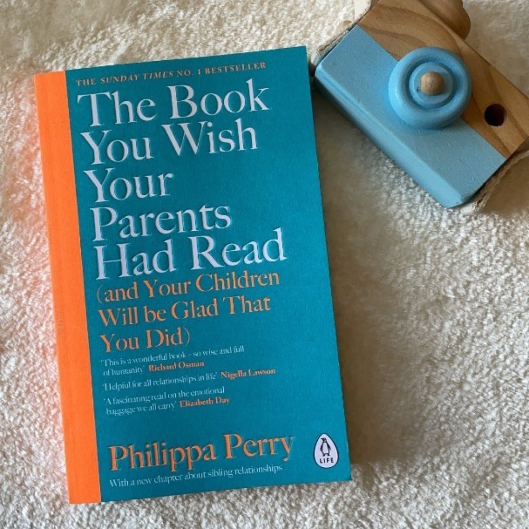 The Book You Wish Your Parents Had Read | Philipa Perry - The Chic Habitat