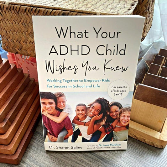 What Your ADHD Child Wishes You knew | Dr. Sharon Saline - The Chic Habitat